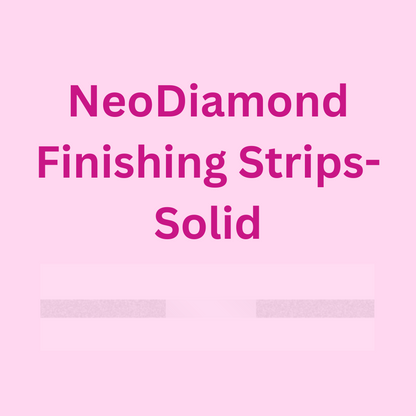 NeoDiamond Finishing Strips Solid