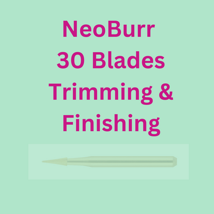 NeoBurr 30 Blades Trimming and Finishing