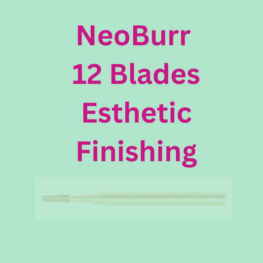 NeoBurr 12 Blades Esthetic Finishing