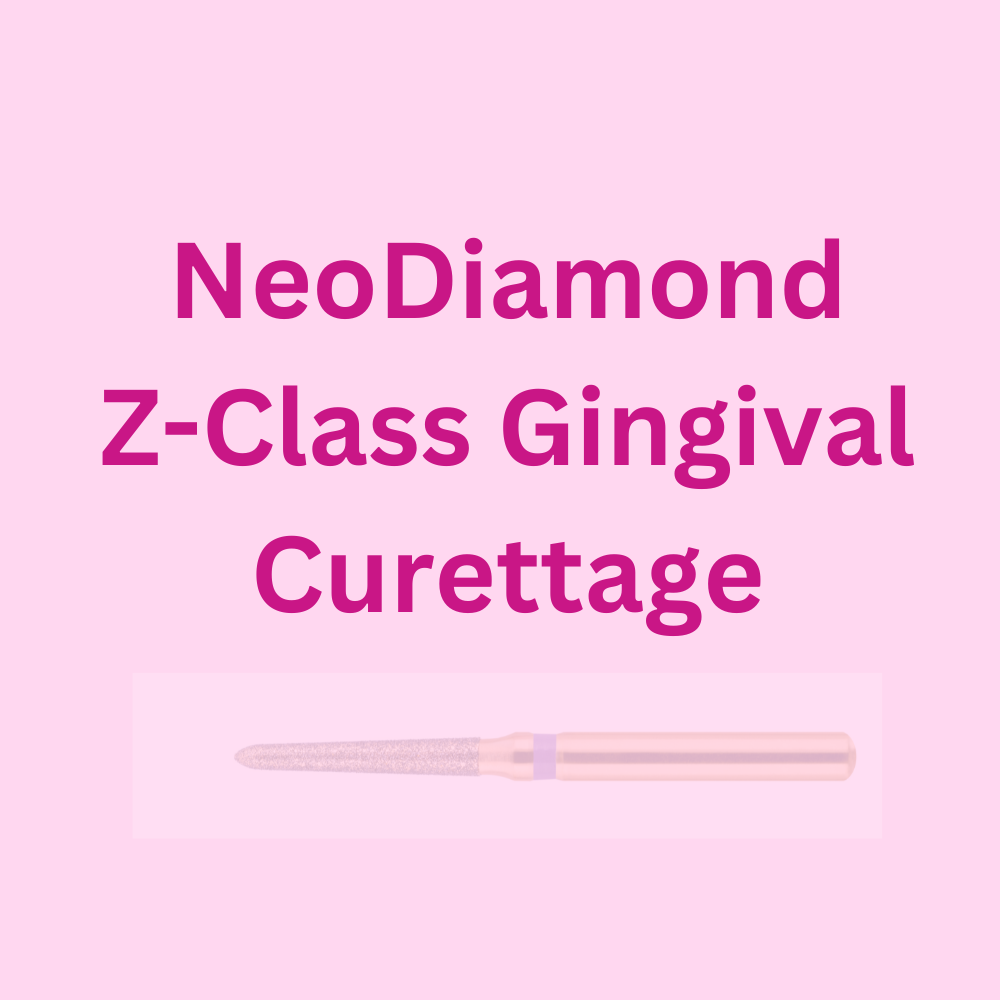NeoDiamond Z-Class Gingival Curettage