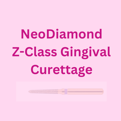 NeoDiamond Z-Class Gingival Curettage