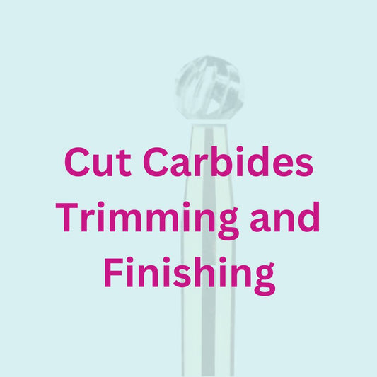 Cut Carbides Trimming and Finishing